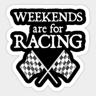 Weekends are for racing Sticker